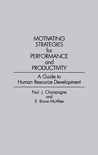 Stock image for Motivating Strategies for Performance and Productivity: A Guide to Human Resource Development (Imeko Tc Series; 16) for sale by HPB-Red