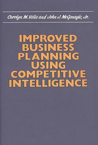 Stock image for Improved Business Planning Using Competitive Intelligence for sale by Solr Books
