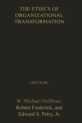 Imagen de archivo de The Ethics of Organizational Transformation Mergers, Takeovers, and Corporate Restructuring a la venta por David's Books