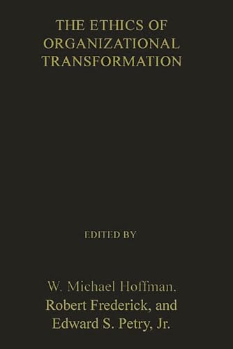 9780899303918: The Ethics of Organizational Transformation: Mergers, Takeovers, and Corporate Restructuring (NATIONAL CONFERENCE ON BUSINESS ETHICS//PROCEEDINGS)