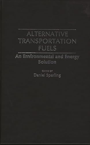 Beispielbild fr Alternative Transportation Fuels : An Environmental and Energy Solution zum Verkauf von Better World Books Ltd
