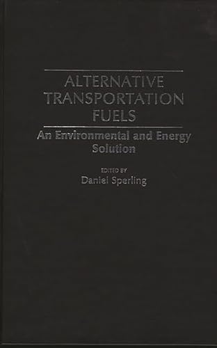 Stock image for Alternative Transportation Fuels : An Environmental and Energy Solution for sale by Better World Books: West