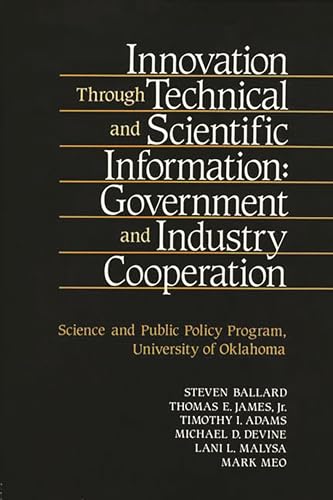 Beispielbild fr Innovation Through Technical and Scientific Information: Government and Industry Cooperation zum Verkauf von Lucky's Textbooks