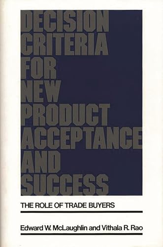Imagen de archivo de Decision Criteria for New Product Acceptance and Success. a la venta por Yushodo Co., Ltd.