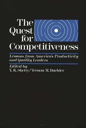 Imagen de archivo de The Quest for Competitiveness : Lessons from America's Productivity and Quality Leaders a la venta por Better World Books