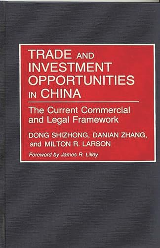 Imagen de archivo de Trade and Investment Opportunities in China: The Current Commercial and Legal Framework a la venta por Unique Books For You