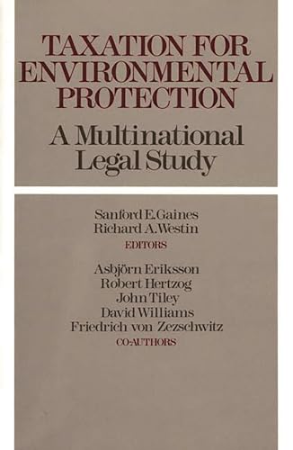 Beispielbild fr Taxation for Environmental Protection: A Multinational Legal Study zum Verkauf von Lucky's Textbooks