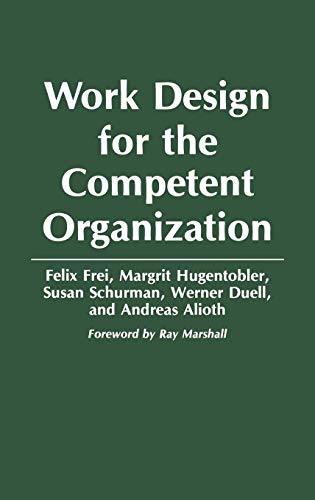 Imagen de archivo de Work Design for the Competent Organization a la venta por Better World Books