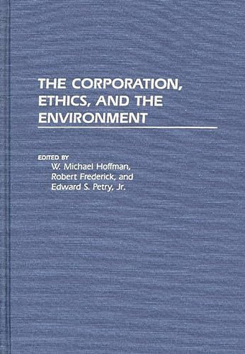 Stock image for The Corporation, Ethics, and the Environment (NATO Asi Series B: Physics; 221) for sale by suffolkbooks