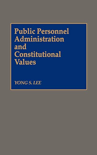 Imagen de archivo de Public Personnel Administration and Constitutional Values a la venta por Better World Books: West