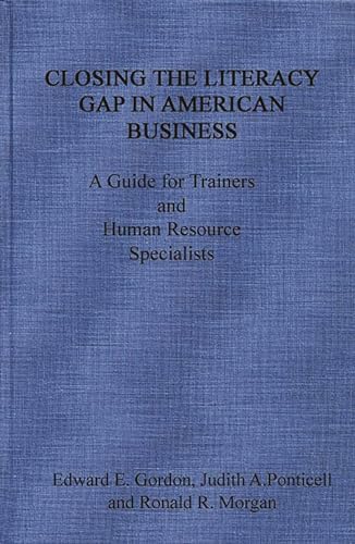 9780899306216: Closing the Literacy Gap in American Business: A Guide for Trainers and Human Resource Specialists