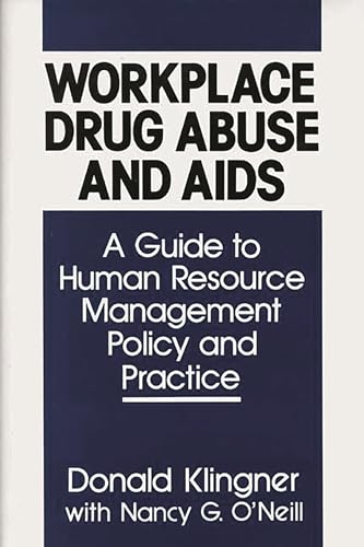 Imagen de archivo de Workplace Drug Abuse and AIDS: A Guide to Human Resource Management Policy and Practice a la venta por PsychoBabel & Skoob Books