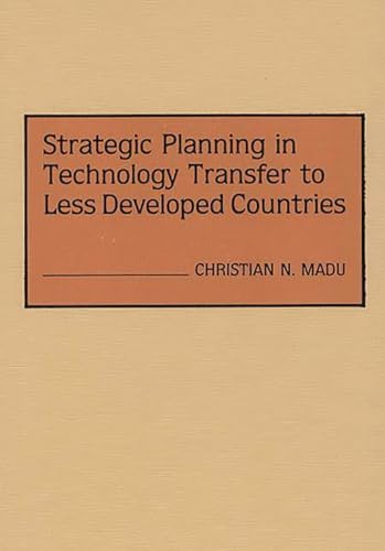 Beispielbild fr Strategic Planning in Technology Transfer to Less Developed Countries. zum Verkauf von Yushodo Co., Ltd.