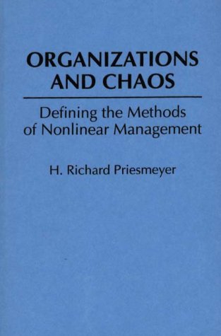 Stock image for Organizations and Chaos : Defining the Methods of Nonlinear Management for sale by Better World Books