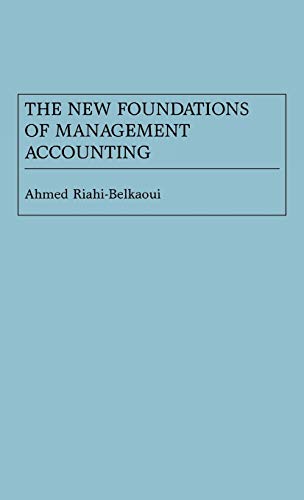 Beispielbild fr The New Foundations of Management Accounting zum Verkauf von Better World Books