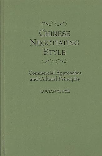 Beispielbild fr Chinese Negotiating Style : Commercial Approaches and Cultural Principles zum Verkauf von Better World Books