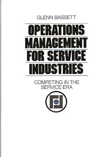 Beispielbild fr Operations Management for Service Industries : Competing in the Service Era zum Verkauf von Better World Books