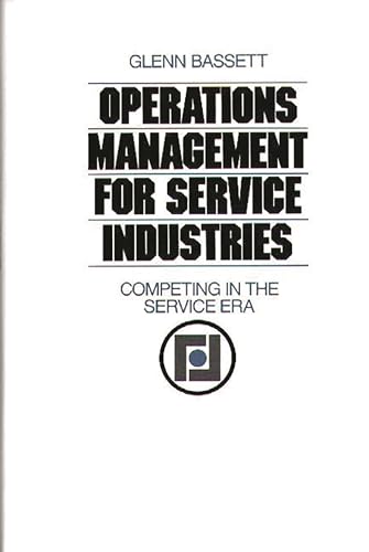Stock image for Operations Management for Service Industries : Competing in the Service Era for sale by Better World Books