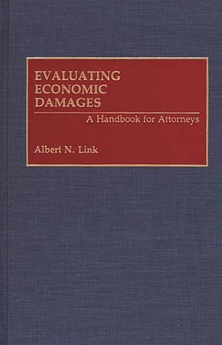 Stock image for Evaluating Economic Damages: A Handbook for Attorneys for sale by Blackwell's