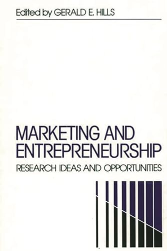 Marketing and Entrepreneurship: Research Ideas and Opportunities (9780899307657) by Hills, Gerald E.