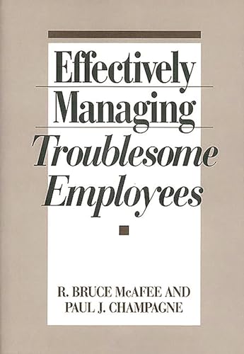 Beispielbild fr Effectively Managing Troublesome Employees zum Verkauf von Better World Books