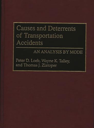 Beispielbild fr Causes and Deterrents of Transportation Accidents: An Analysis by Mode zum Verkauf von HPB-Ruby