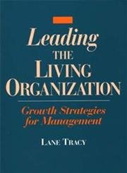 Stock image for Leading the Living Organization: Growth Strategies for Management for sale by suffolkbooks