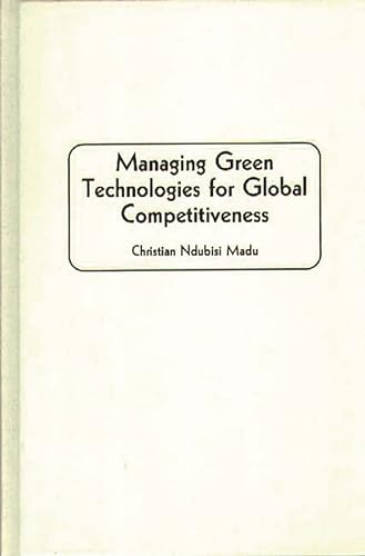 Stock image for Managing Green Technologies for Global Competitiveness for sale by Ria Christie Collections