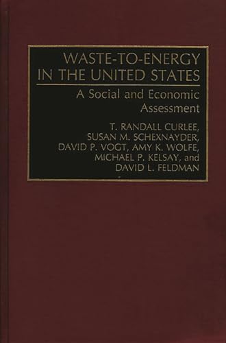 Beispielbild fr Waste-To-Energy in the United States: A Social and Economic Assessment zum Verkauf von Mispah books