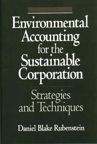 Stock image for Environmental Accounting For The Sustainable Corporation Strategies And Techniques for sale by Willis Monie-Books, ABAA