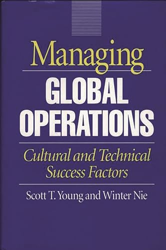 Stock image for Managing Global Operations : Cultural and Technical Success Factors for sale by Better World Books