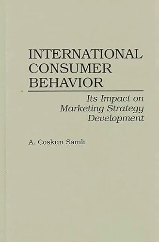 Beispielbild fr International Consumer Behavior: Its Impact on Marketing Strategy Development zum Verkauf von Hay-on-Wye Booksellers