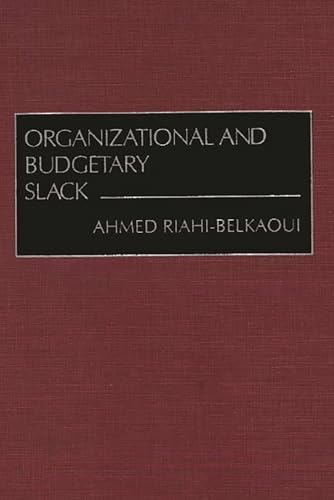 Imagen de archivo de Organizational and Budgetary Slack a la venta por Better World Books