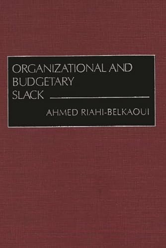 Stock image for Organizational and Budgetary Slack for sale by Better World Books Ltd