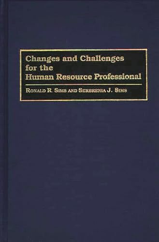 Stock image for Changes and Challenges for the Human Resource Professional for sale by Irish Booksellers