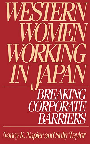 Imagen de archivo de Western Women Working in Japan : Breaking Corporate Barriers a la venta por Better World Books