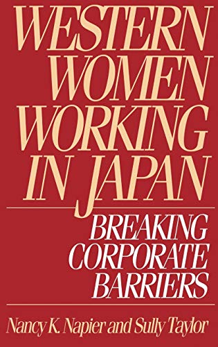 9780899309019: Western Women Working in Japan: Breaking Corporate Barriers