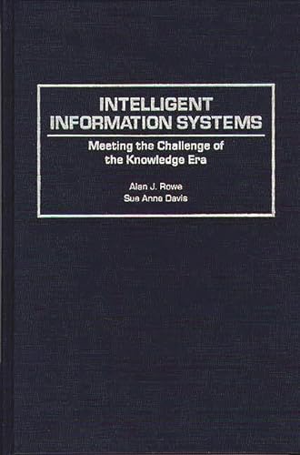 Stock image for Intelligent Information Systems: Meeting the Challenge of the Knowledge Era for sale by Phatpocket Limited