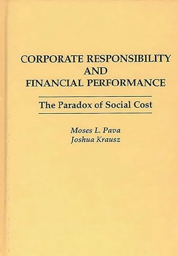 Beispielbild fr Corporate Responsibility and Financial Performance: The Paradox of Social Cost zum Verkauf von P.C. Schmidt, Bookseller