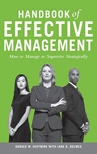 Handbook of Effective Management: How to Manage or Supervise Strategically