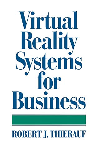 Stock image for Virtual Reality Systems for Business for sale by Better World Books: West