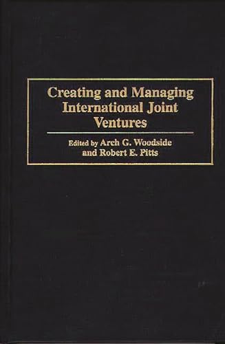 9780899309705: Creating and Managing International Joint Ventures