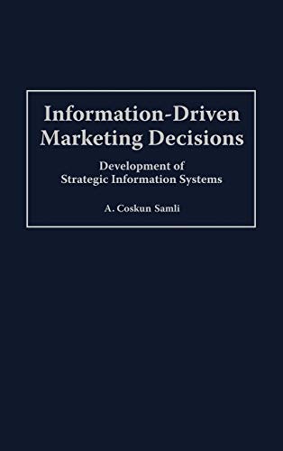 Beispielbild fr Information-driven Marketing Decisions: Development Of Strategic Information Systems zum Verkauf von Romtrade Corp.