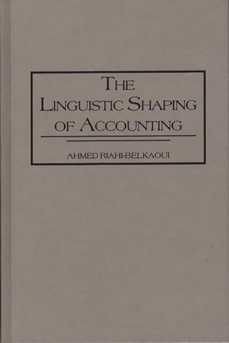 Beispielbild fr The Linguistic Shaping of Accounting zum Verkauf von Better World Books