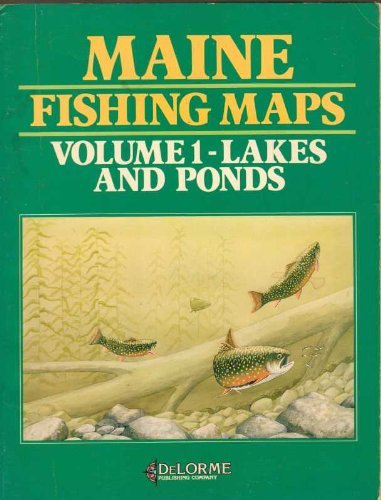 Stock image for Maine Fishing Maps Vol. 1 : Lakes and Ponds for sale by Better World Books