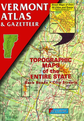 9780899330167: Vermont Atlas & Gazetteer (Delorme Atlas & Gazetteer)
