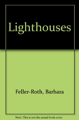 Beispielbild fr Lighthouses : Barbara Feller-Roth (Paperback, 1988) zum Verkauf von Streamside Books