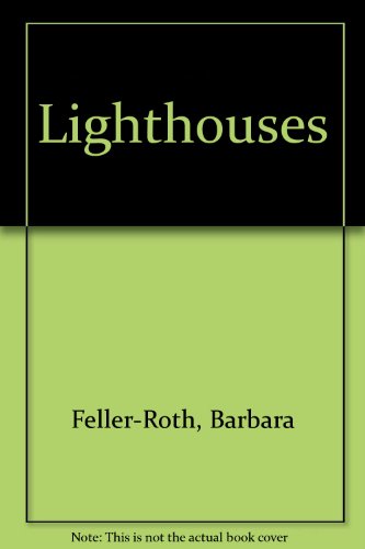 Stock image for Lighthouses : Barbara Feller-Roth (Paperback, 1988) for sale by Streamside Books