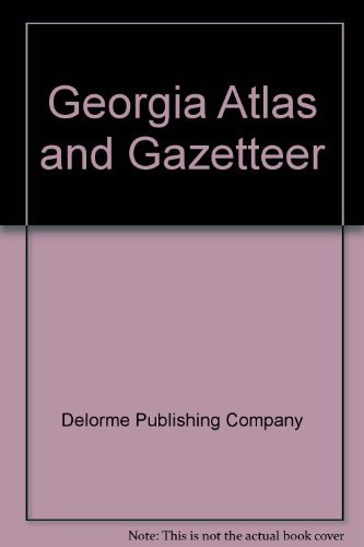 Georgia Atlas & Gazetteer (Delorme Atlas & Gazetteer) (9780899332109) by DeLorme Mapping Company