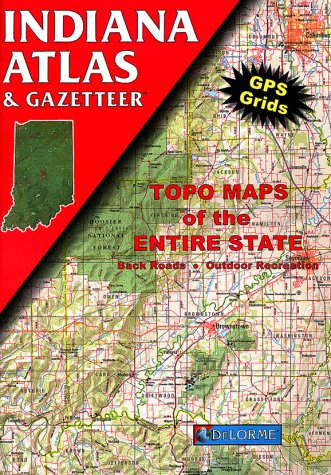 Beispielbild fr Indiana Atlas & Gazetteer (Delorme Atlas & Gazetteer) zum Verkauf von BooksRun